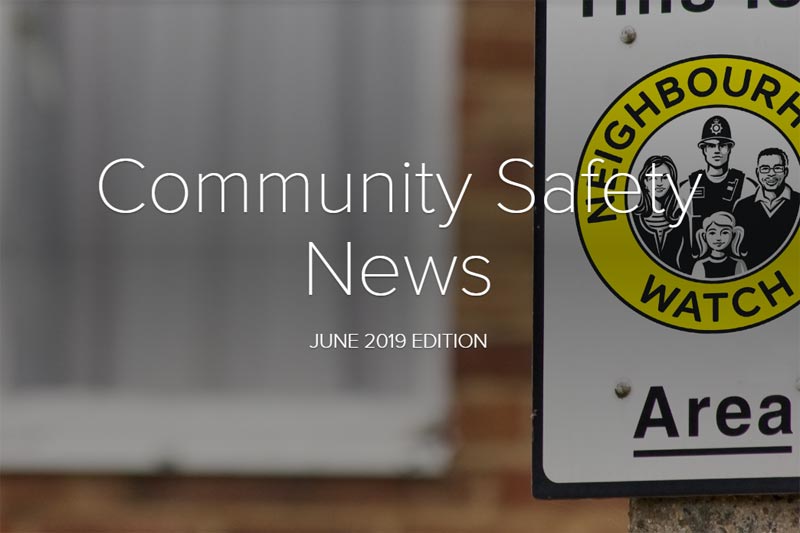 Community Safety Newsletter June 2019