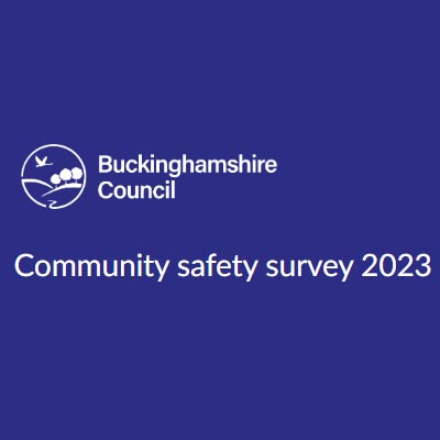 Buckinghamshire Council annual Community Safety Survey
